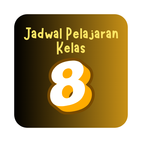 Jadwal Kelas VIII